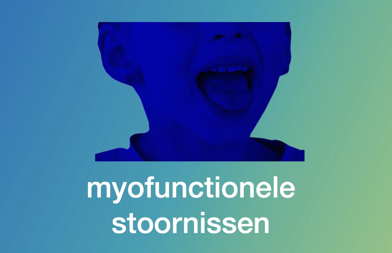 myofunctionele stoornis in behandeling